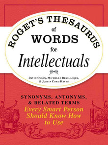  Roget's Thesaurus of Words for Intellectuals by David Olsen